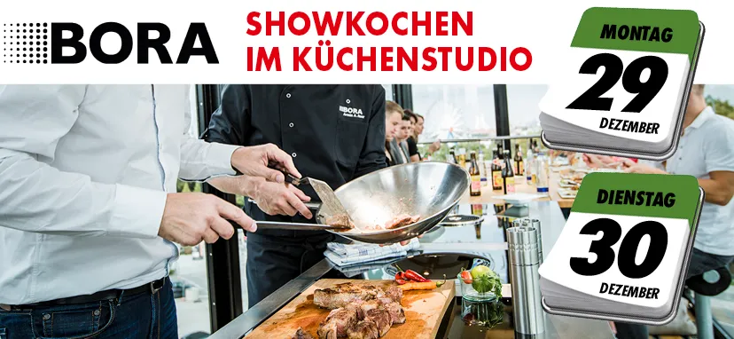 Logo Bora, Text: Showkochen im Küchenstudio, Samstag, 29. und 30. Dezember. Bild eine Personen beim Kochen.